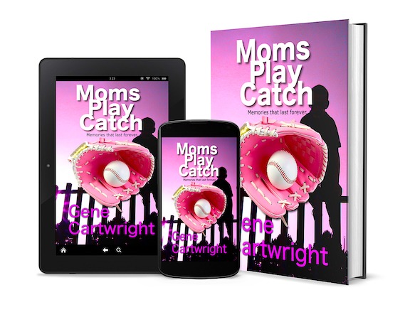 Moms Play Catch book by Gene Cartwright